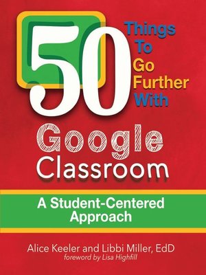 cover image of 50 Things To Go Further With Google Classroom